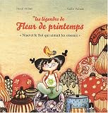 Les légendes de Fleur de printemps : Niao et le Roi qui aimait les oiseaux