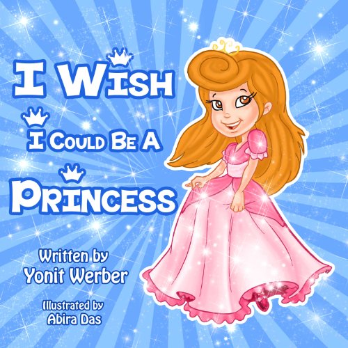 Children's Book: I wish I could be a princess (funny bedtime story collection)