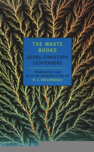 The Waste Books (New York Review Books Classics) [Paperback] [2000] (Author) Georg Christoph Lichtenberg, R.J. Hollingdale
