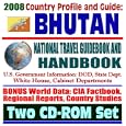 2008 Country Profile and Guide to Bhutan - National Travel Guidebook and Handbook - Druk... by U.S. Government