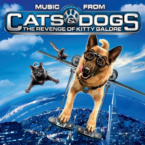 Music From Cats & Dogs: Revenge of Kitty Galore Soundtrack