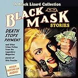 black mask 10 death stops payment and other crime fiction from the legendary magazine