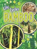 Bamboo (Life Cycles (Rourke Library))
