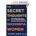 The Secret Thoughts of Successful Women: Why Capable People Suffer from the Impostor Syndrome and How to Thrive in Spite of It
