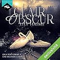 Clair Obscur | Livre audio Auteur(s) : Lily Haime Narrateur(s) : Randal Rider