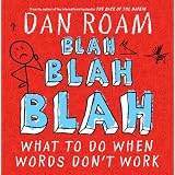 Blah Blah Blah: What To Do When Words Don't Work