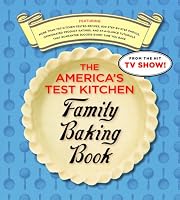The America's Test Kitchen Family Baking Book