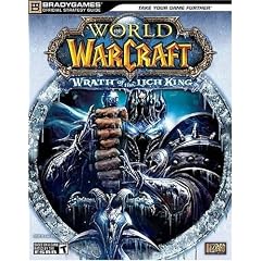 World of Warcraft: Wrath of the Lich King Official StrategyGuide (Bradygames Official Stragey Guide)