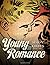 Young Romance: The Best of Simon & Kirby's 1940s-'50s Romance Comics