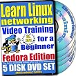 Learn Linux Networking for a Beginner Video Training and Two Certification Exams Bundle, Fedora Edition. 5-disc DVD Set, Ed.2011