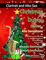 Christmas Duets for Clarinet and Alto Saxophone: 21 Traditional Christmas Carols arranged for equal clarinet and alto saxophone players of  of the clarinet parts are below the break. Christmas Duets for Clarinet and Alto Saxophone: 21 Traditional Christmas Carols arranged for equal clarinet and alto saxophone players of  of the clarinet parts are below the break.