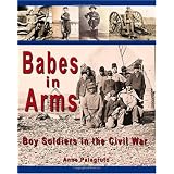 Babes in Arms: Boy Soldiers in the Civil War