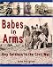 Babes in Arms: Boy Soldiers in the Civil War