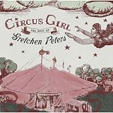 Circus Girl : The Best Of Gretchen Peters