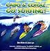 Search : Cabo & Coral Go Surfing!