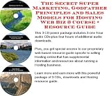 The Secret Super Marketing, Godfather Principles and Sales Models for Hosting Web Biz 3 Course + Resource Guide