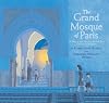 The Grand Mosque of Paris: A Story of How Muslims Rescued Jews During the Holocaust