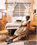 Apron Chronicles: A Patchwork of American Recollections