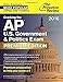 Cracking the AP U.S. Government & Politics Exam 2016, Premium Edition (College Test Preparation)