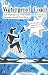 The Waterproof Coach:  The Waterproof Workout Book for Fitness Swimmers and Triathletes