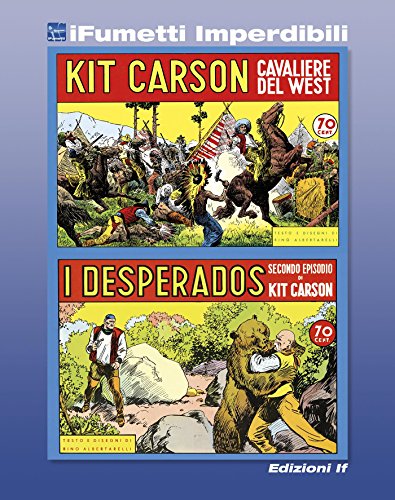 Kit Carson n. 1 (iFumetti Imperdibili): Kit Carson nn. 1/2, Edizioni Grandi Avventure, 1977 (Italian Edition)