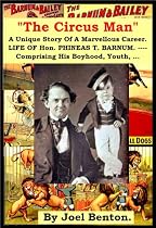 "The Circus Man" The Life of P.T. Barnum