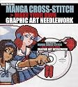 Manga Cross-Stitch: Make Your Own Graphic Art Needlework