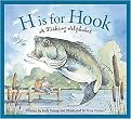 H is for Hook (A Fishing Alphabet) (Sbp Sports) (Reinforced Hardcover)
