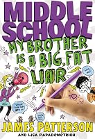 Middle School: My Brother Is a Big, Fat Liar