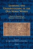 Learning and understanding in the Old Norse world : essays in honour of Margaret Clunies Ross