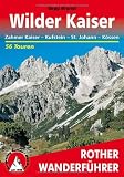 Wilder Kaiser - Zahmer Kaiser, Kufstein, St. Johann, K�ssen. 50 Touren (Rother Wanderf�hrer) - Sepp Brandl