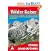 Wilder Kaiser - Zahmer Kaiser, Kufstein, St. Johann, K�ssen. 50 Touren (Rother Wanderf�hrer)