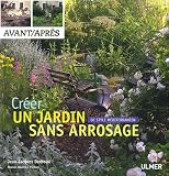 Acheter le livre Créer un jardin sans arrosage : De style méditerranéen