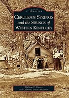 Cerulean  Springs  and  the  Springs  of  Western  Kentucky   (KY)  (Images of America)