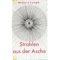 Strahlen aus der Asche - Geschichte einer Wiedergeburt