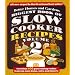 Biggest Book of Slow Cooker Recipes: v. 2 (Better Homes & Gardens Cooking)