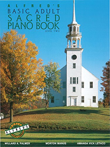 Alfred's Basic Adult Piano Course - Sacred Book 2: Learn How to Play Piano with This Esteemed Method