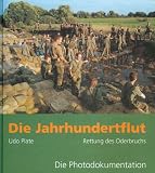 Produkt-Bild: Die Jahrhundertflut. Rettung des Oderbruchs. Eine Photodokumentation