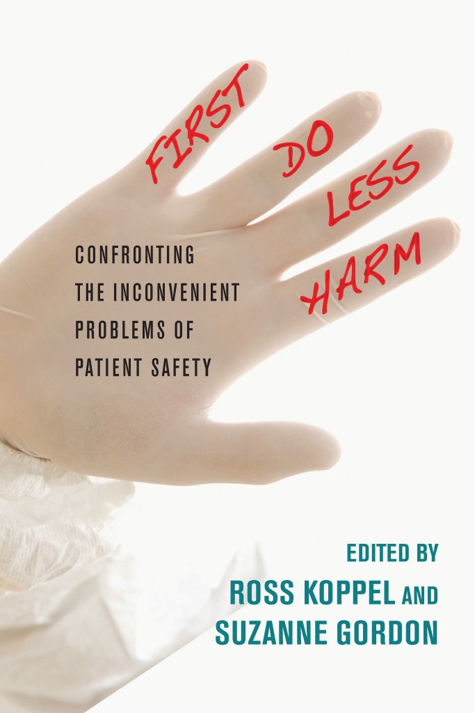 First, Do Less Harm: Confronting the Inconvenient Problems of ... First, Do Less Harm: Confronting the Inconvenient Problems of ...
