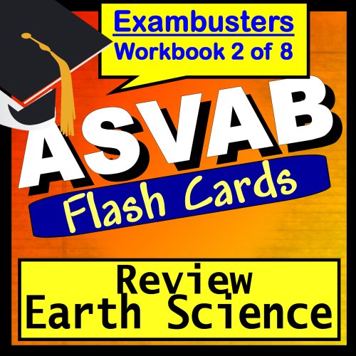 ASVAB Test Prep Earth Science Review Flashcards--ASVAB Study Guide Book 2 (Exambusters ASVAB Study Guide)