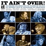It Aint Over: Delmark Celebrates 55 Years Of Blues