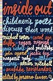 Inside out : children's poets discuss their work