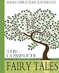 Hans Christian Andersen: The Complete Fairy Tales