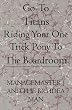 Go-To Titans: Riding your one trick pony to the boardroom