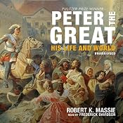 Peter the Great: His Life and World | [Robert K. Massie]