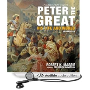 Peter the Great - His Life and World - Robert K. Massie