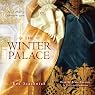 The Winter Palace: A Novel of Catherine the Great