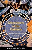 Discoverers of the universe : William and Caroline Herschel