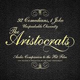 The Aristocrats Do 'The Aristocrats' [Explicit]