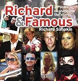 Richard and Famous: 20 years of meeting & snapping the stars